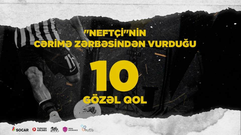 “Neftçi”nin cərimə zərbəsindən vurduğu 10 gözəl qol